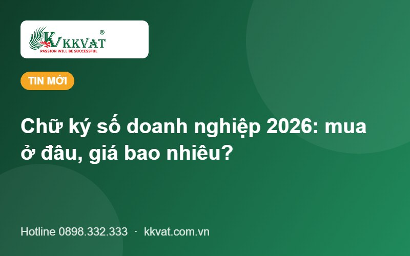 Chữ ký số doanh nghiệp 2026: mua ở đâu, giá bao nhiêu, nên chọn USB token, HSM hay ký từ xa?